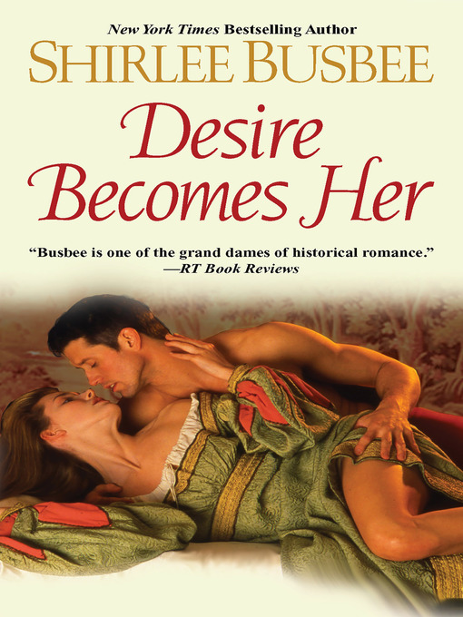 Title details for Desire Becomes Her by Shirlee Busbee - Wait list